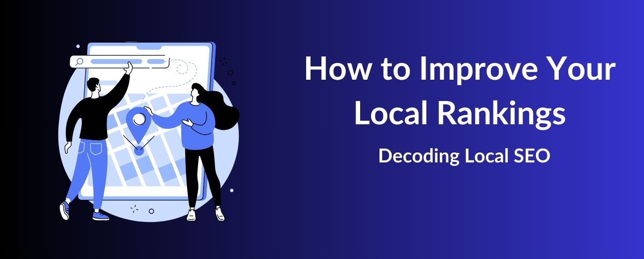 How to Improve Your Local Rankings with SEO