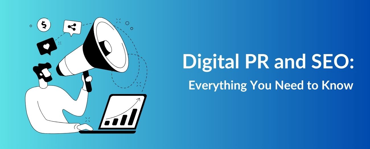 Digital PR and SEO Everything You Need to Know